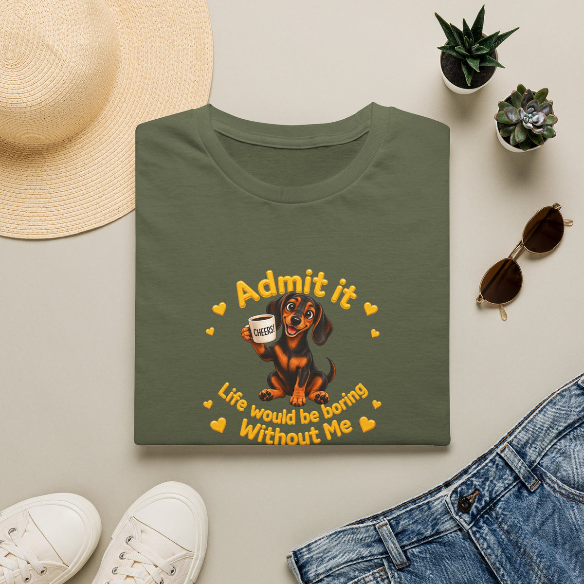 Admit It, Life Would Be Boring Without Me – Dachshund Supersoft Unisex T-Shirt