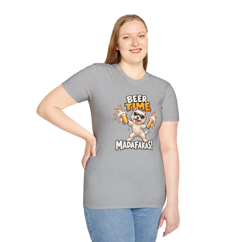 Beer Time, Madafakas! – West Highland Terrier - Supersoft Unisex T-shirt