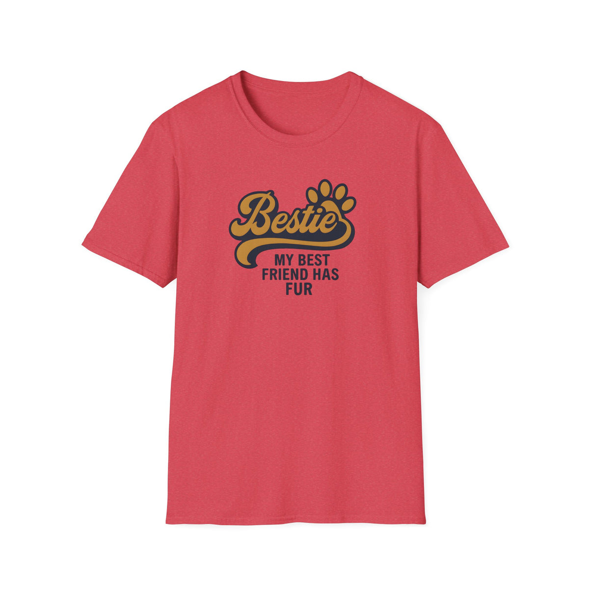 Bestie, My Best Friend Has Fur –  Supersoft Unisex T-Shirt
