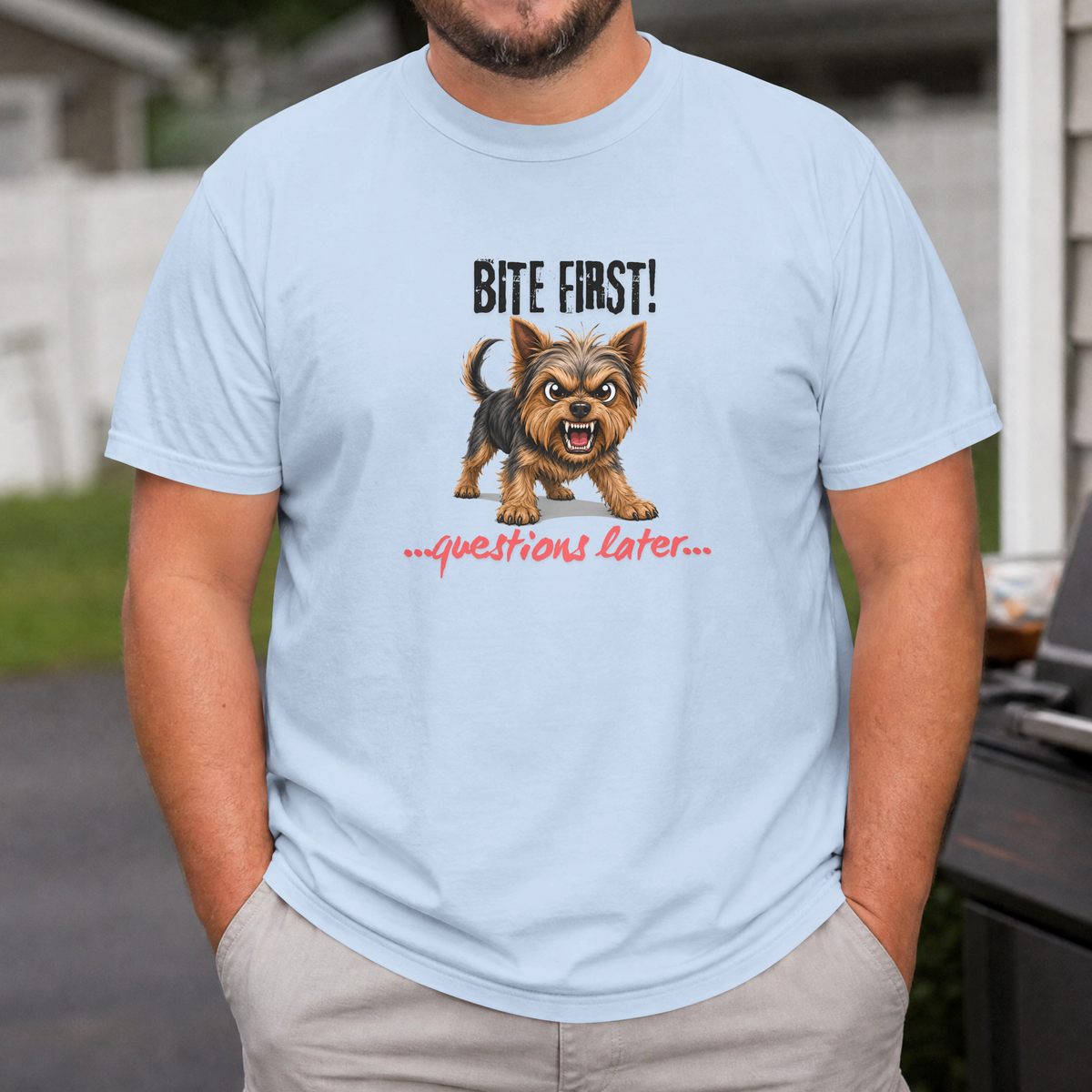 Bite First...Questions Later – Yorkshire Terrier Rescue Dog with Attitude - Unisex T-Shirt
