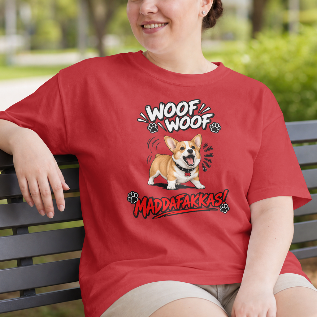 Woof Woof Maddafakkas! – Corgi with Attitude - Unisex T-Shirt