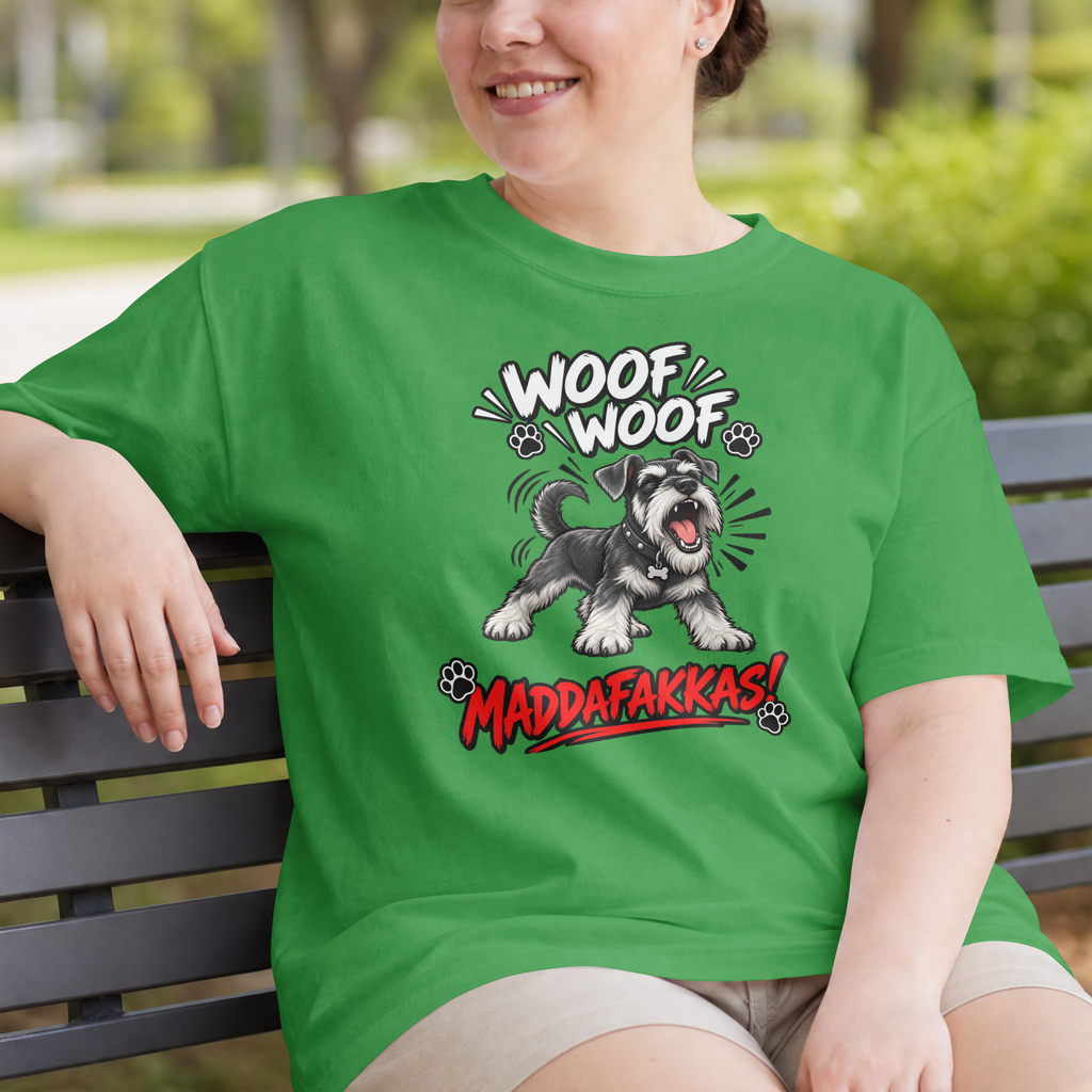 Woof Woof Maddafakkas! – Miniature Schnauzer with Attitude - Unisex T-Shirt