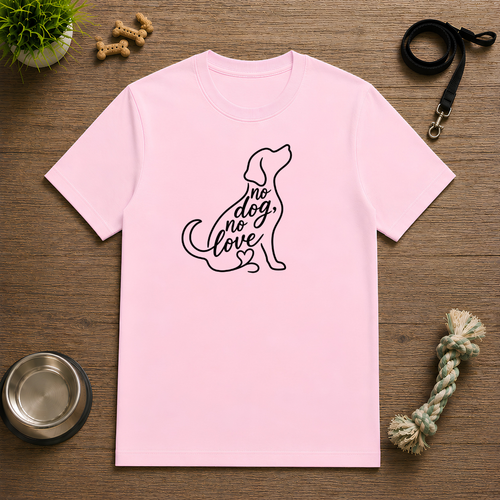 No Dog, No Love - Unisex T-Shirt