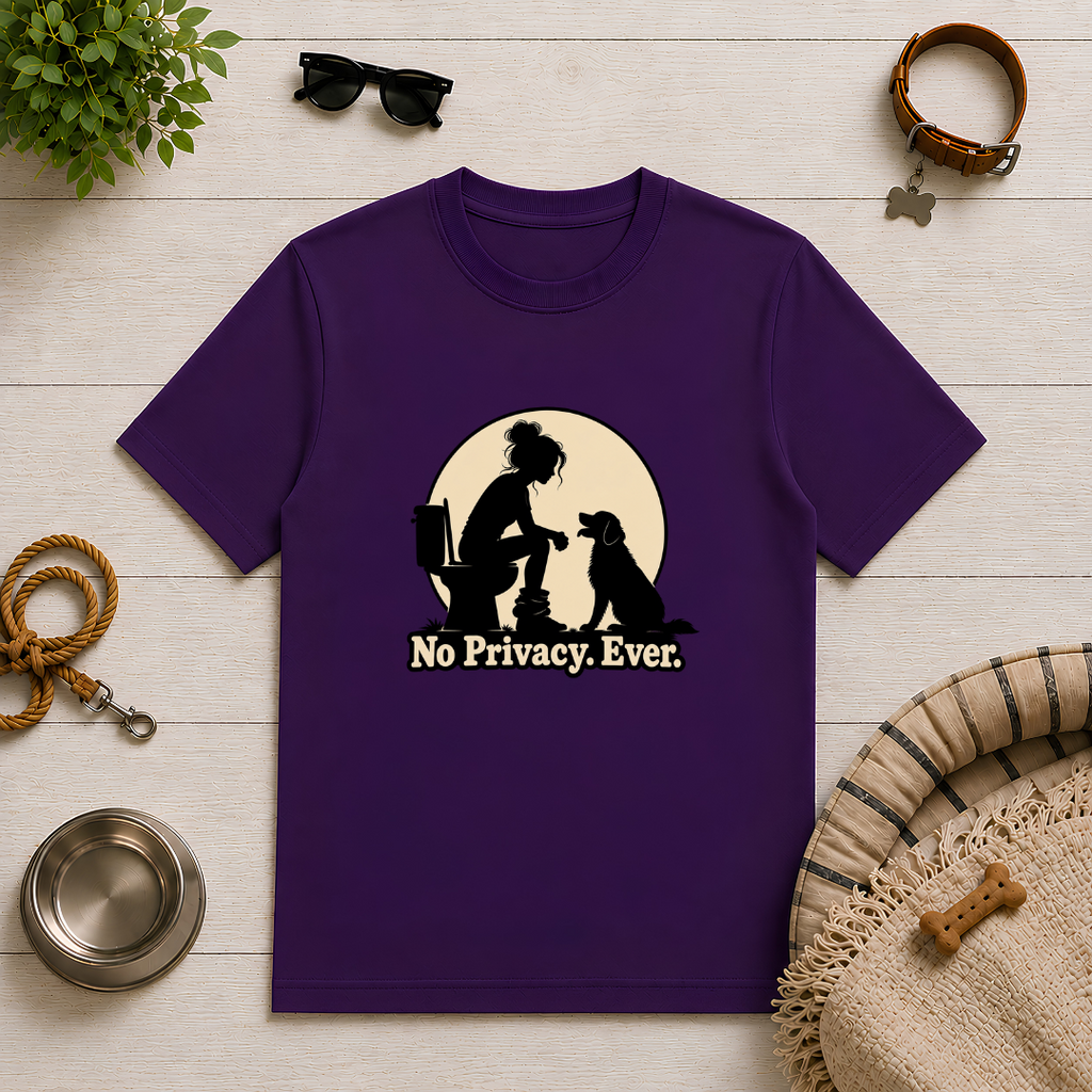 No Privacy. Ever. – Funny Dog Mum T-Shirt
